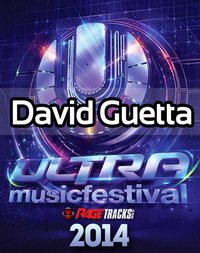 David Guetta - Live @ Ultra Music Festival